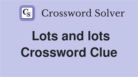 make lots crossword clue|Crossword Clue: make lots. Crossword Solver .